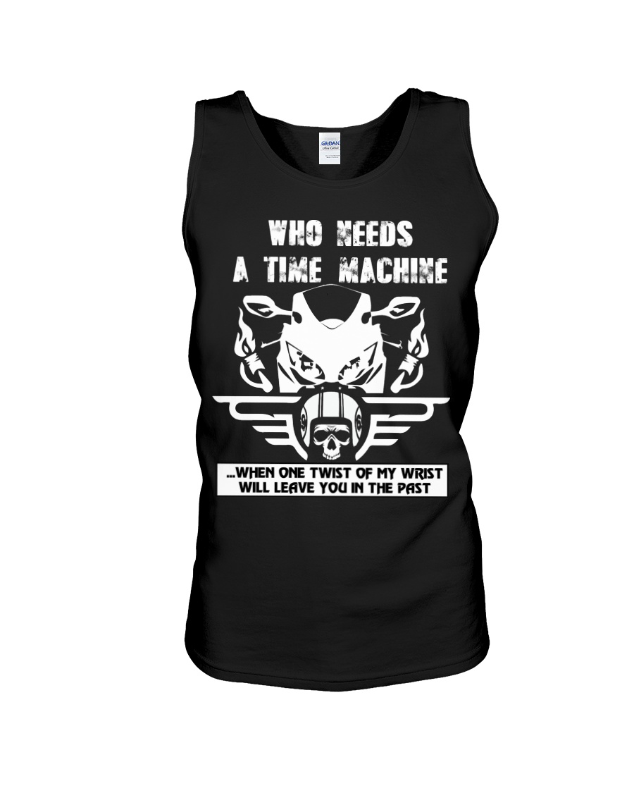 Who needs a time machine Unisex Tank