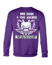 Who needs a time machine Crewneck Sweatshirt back