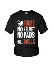 Rugby No Helmet No Pads Just Balls T Shi Youth T-Shirt thumbnail