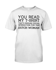 YOU READ MY T-SHIRT THAT'S ENOUGH SOCIAL INTERACTION FOR THIS DUTCH WOMAN Premium Fit Mens Tee tile