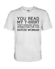 YOU READ MY T-SHIRT THAT'S ENOUGH SOCIAL INTERACTION FOR THIS DUTCH WOMAN V-Neck T-Shirt tile