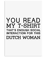 YOU READ MY T-SHIRT THAT'S ENOUGH SOCIAL INTERACTION FOR THIS DUTCH WOMAN Vertical Poster tile