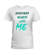 Kindness Begins With Me 2 Ladies T-Shirt thumbnail