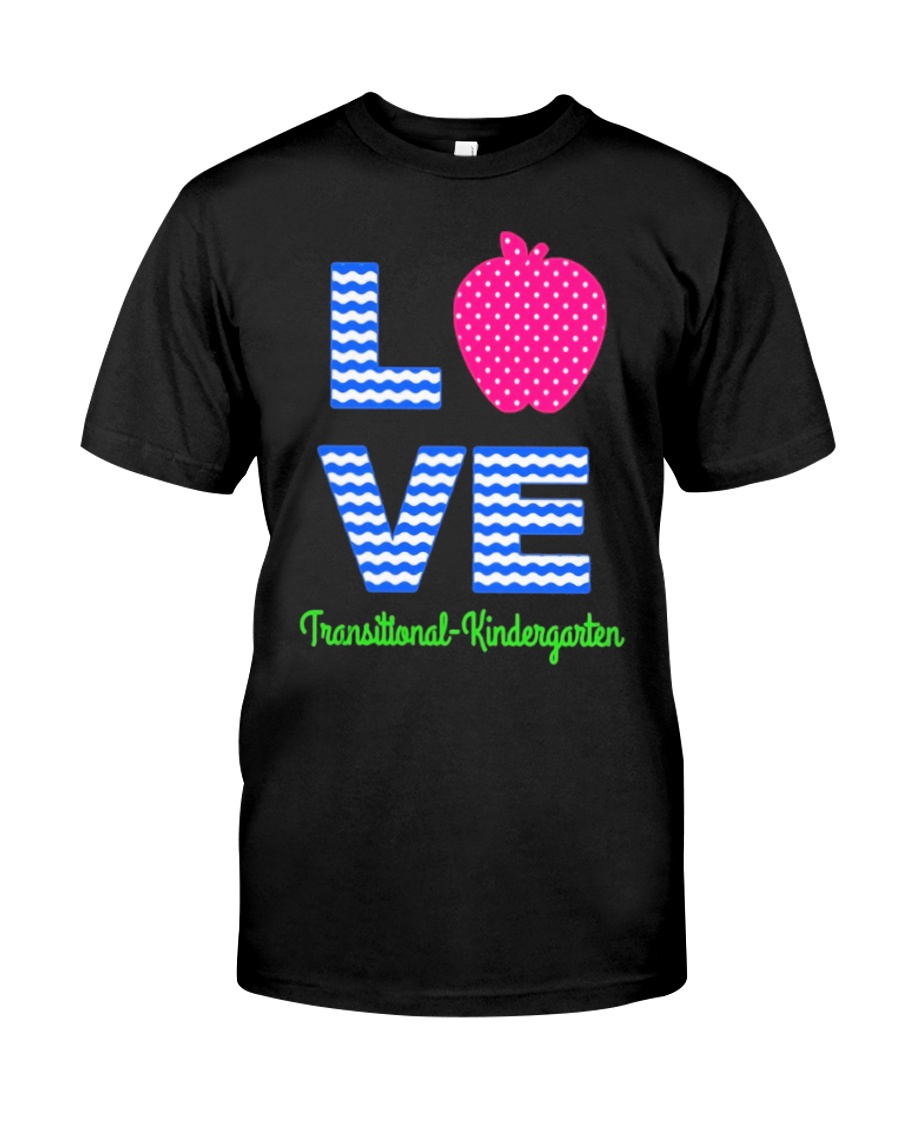 Love Transitional Kindergarten Shirt For Teacher K Premium Fit Mens Tee