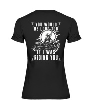 You would be loud too if i was riding Premium Fit Ladies Tee thumbnail