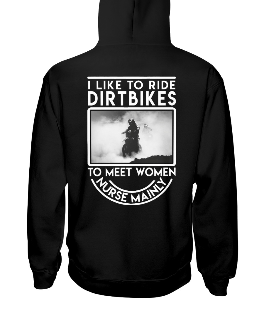 I LIKE TO RIDE DIRTBIKES TO MEET WOMEN Hooded Sweatshirt