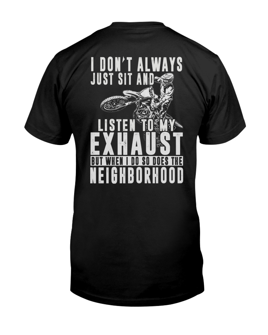 LISTEN TO MY EXHAUST Classic T-Shirt