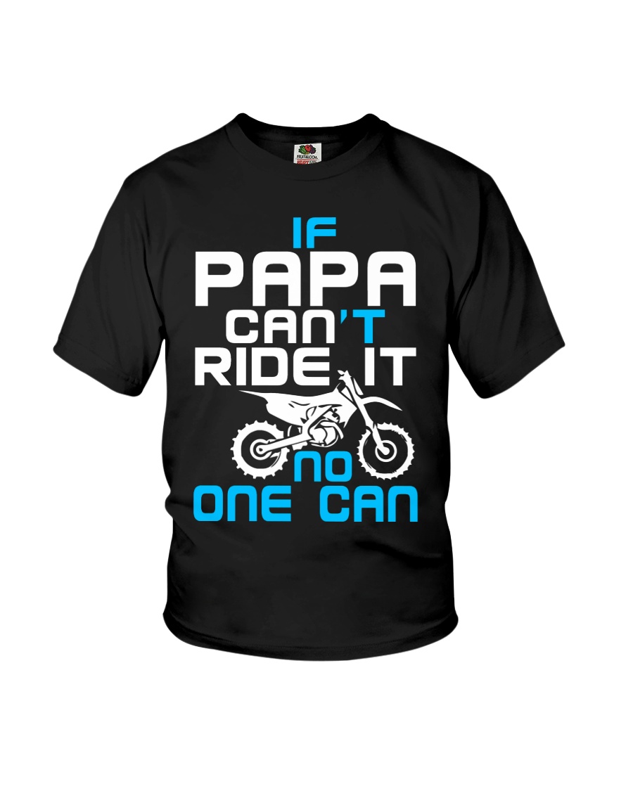 IF PAPA CAN'T RIDE IT Youth T-Shirt