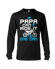 IF PAPA CAN'T RIDE IT Long Sleeve Tee thumbnail