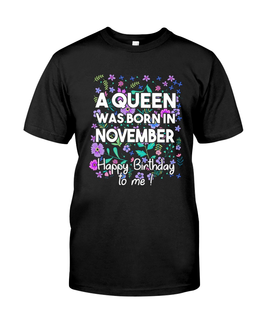 A Queen Was Born In November Classic T-Shirt