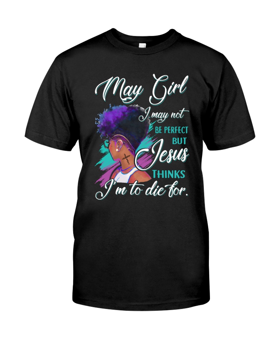 May Girl - Special Edition Classic T-Shirt