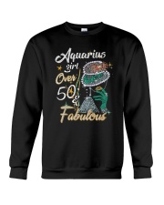 Aquarius Girl Fabulous And Over 50 Crewneck Sweatshirt thumbnail