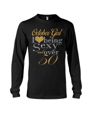 October Girl Sexy And Over 50 Long Sleeve Tee thumbnail