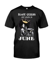 Black Queens Are Born In June Classic T-Shirt front