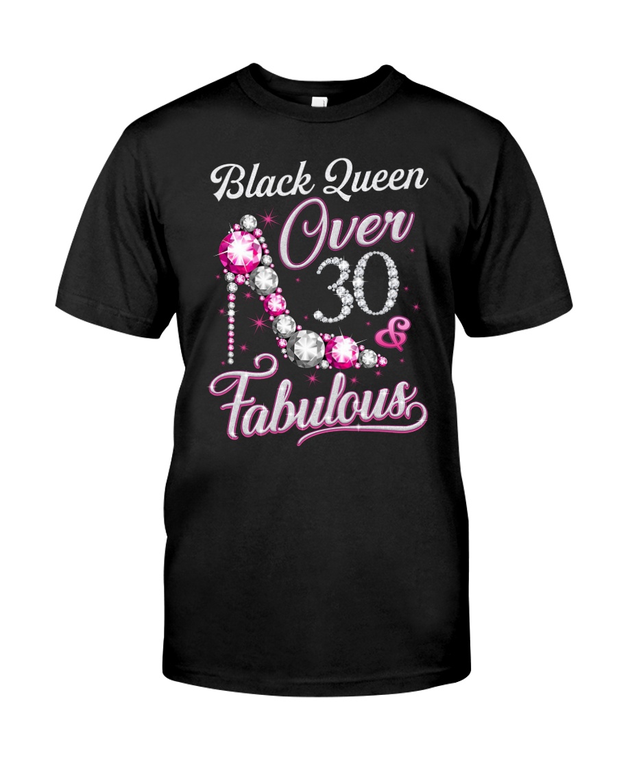 Black Queen Fabulous And Over 30 Classic T-Shirt