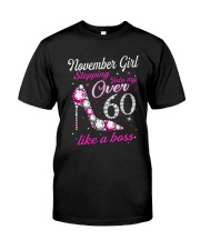 November Girl Over 60 Like A Boss Classic T-Shirt front