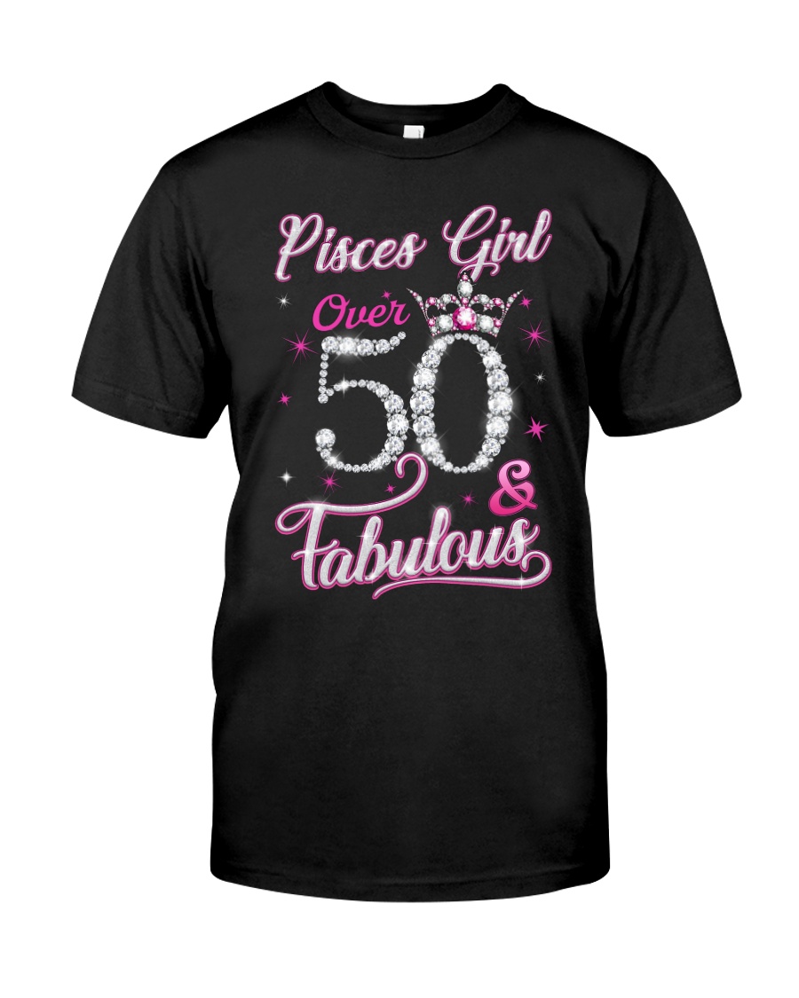 Pisces Girl Fabulous And Over 50 Classic T-Shirt