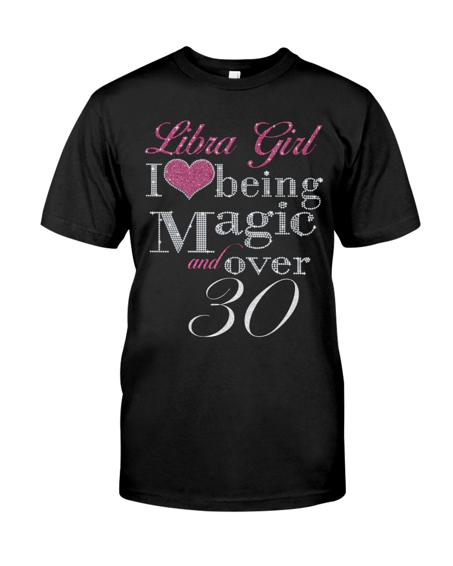 Libra Girl Magic And Over 30 Classic T-Shirt