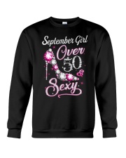 September Girl Sexy And Over 50 Crewneck Sweatshirt thumbnail