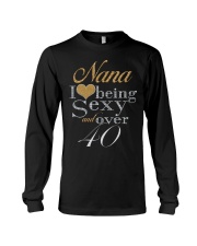 Nana Sexy And Over 40 Long Sleeve Tee thumbnail