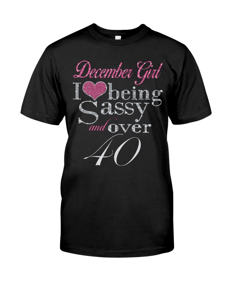 December Girl Over 40 Classic T-Shirt