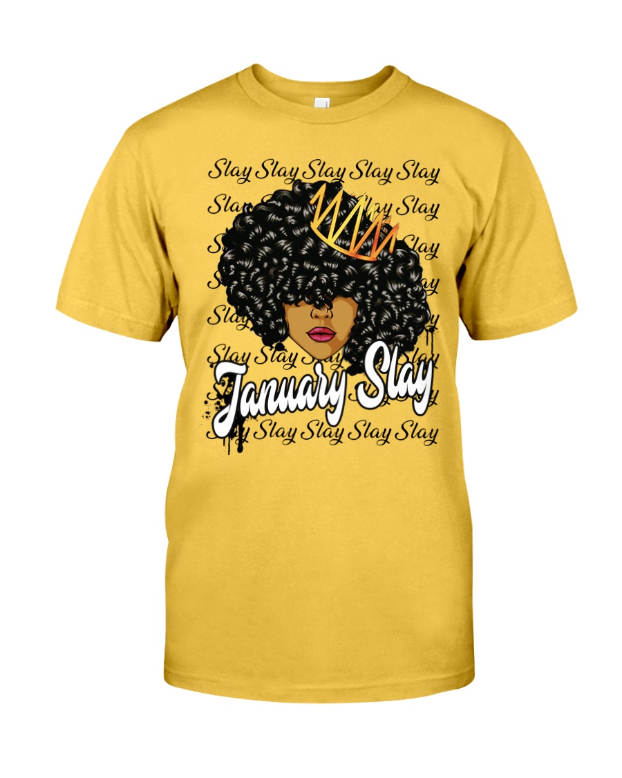 January slay Classic T-Shirt