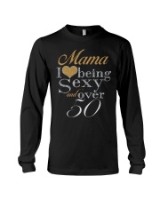 Mama Sexy And Over 50 Long Sleeve Tee thumbnail
