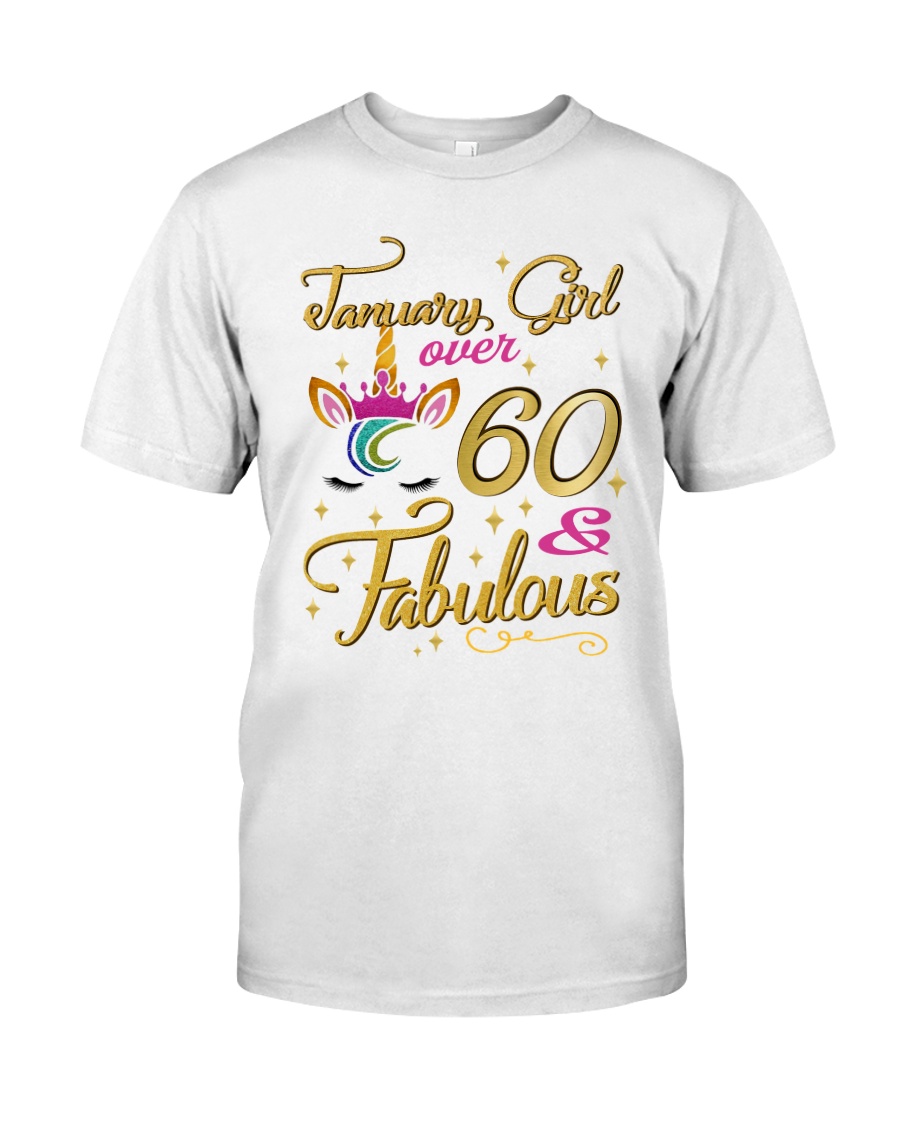 January Girl Fabulous And Over 60 Classic T-Shirt