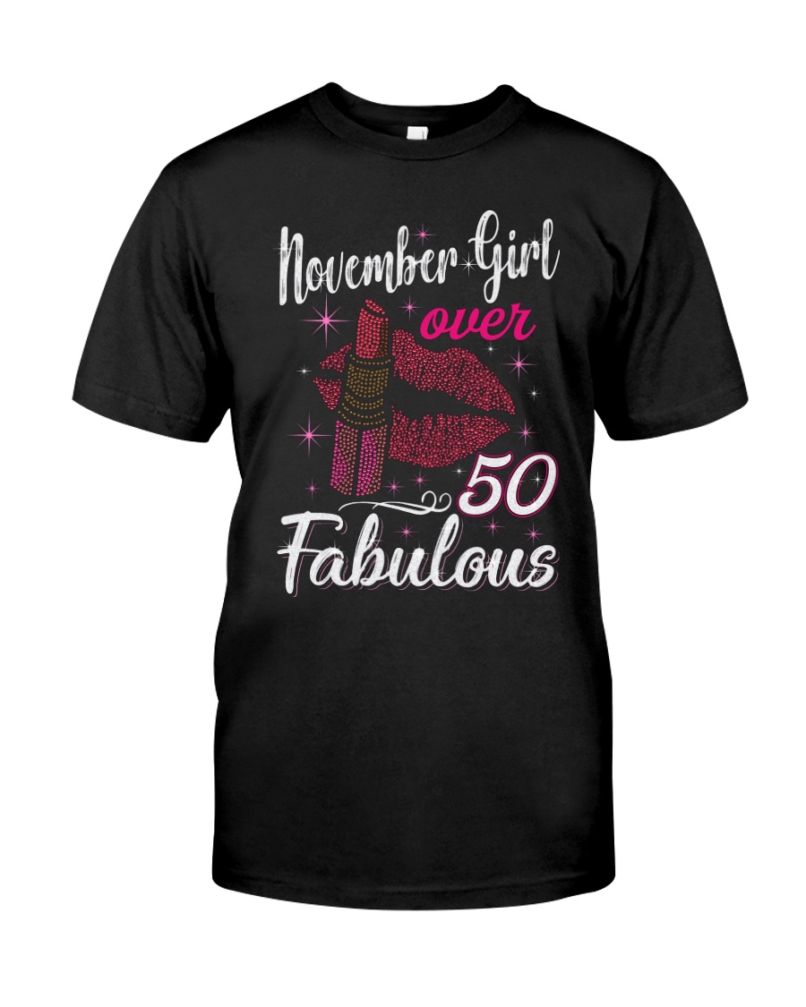 November Girl Fabulous And Over 50 Classic T-Shirt