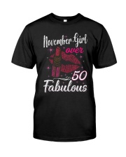 November Girl Fabulous And Over 50 Classic T-Shirt front