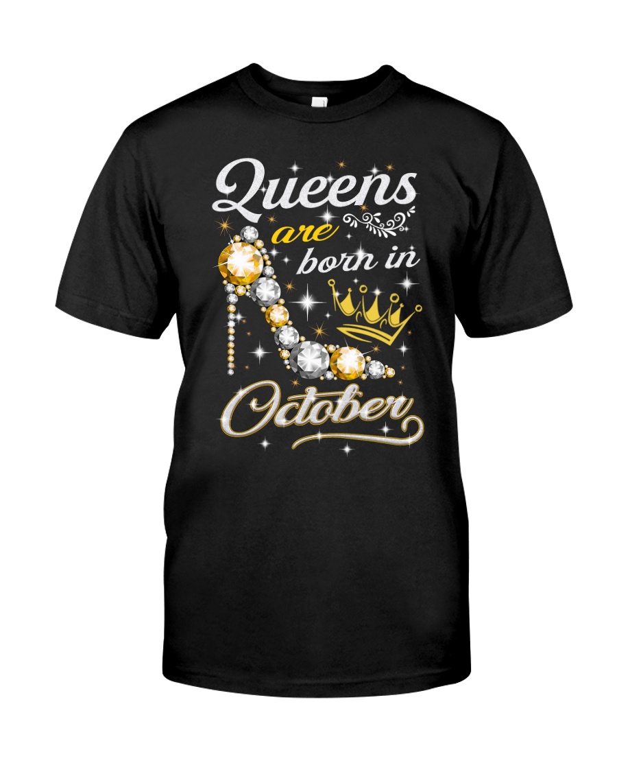 Queens Are Born In October Classic T-Shirt