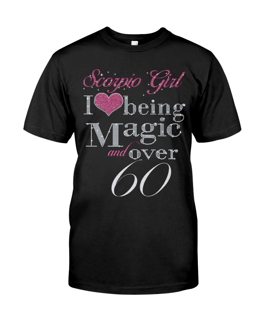 Scorpio Girl Magic And Over 60 Classic T-Shirt