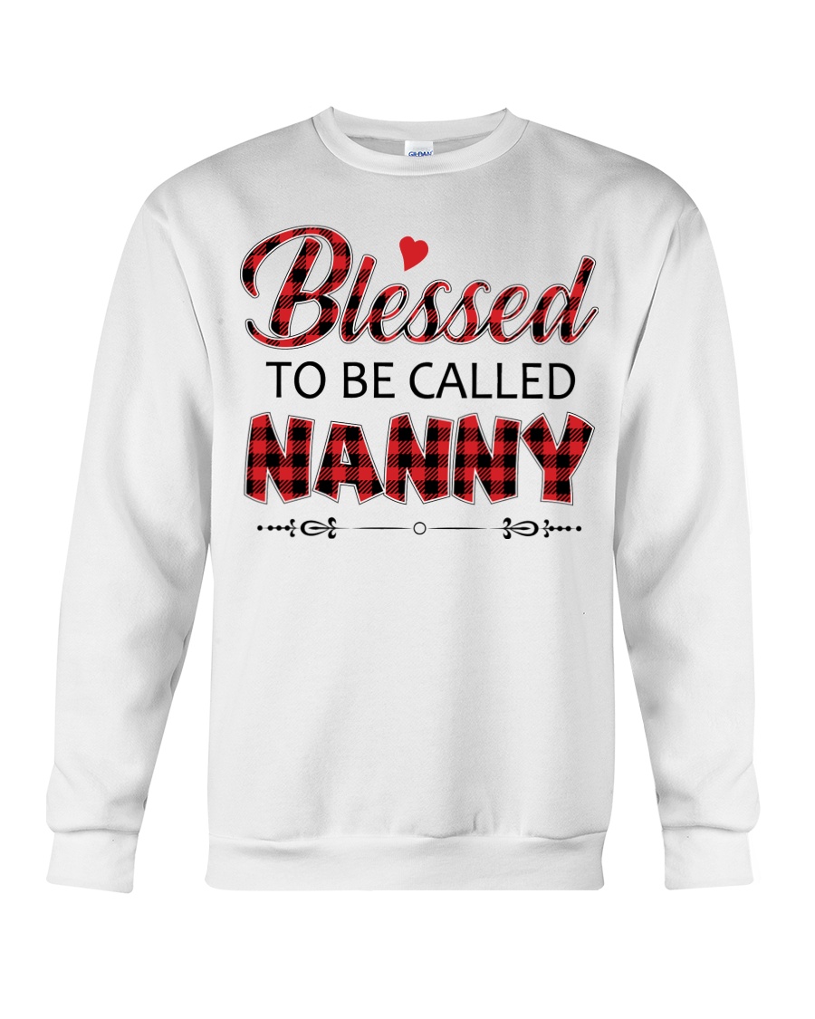 BLESSED TO BE CALLED NANNY Crewneck Sweatshirt