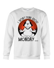 I Will Not Think About Monday Crewneck Sweatshirt tile