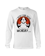 I Will Not Think About Monday Long Sleeve Tee tile