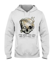 Find What You Love Hooded Sweatshirt tile
