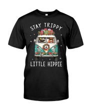 Stay Trippy Little Hippie2 Classic T-Shirt front