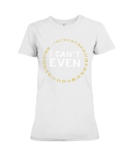 I can't even Math Premium Fit Ladies Tee tile