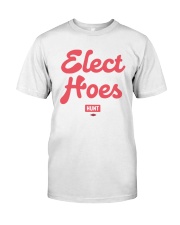 Elect Hoes LIMITED EDITION Classic T-Shirt front