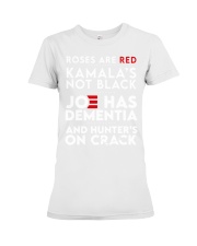 Roses Are Red Kamala Is Not Black Joe Has Dementia LIMITED EDITION Premium Fit Ladies Tee tile