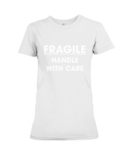Fragile handle with care Premium Fit Ladies Tee tile