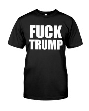 Fuck Trump Classic T-Shirt front