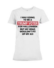 I was going to be a Trump voter Premium Fit Ladies Tee tile