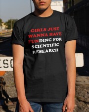 Girls Just Wanna Have FUNding For Scientific Reasearch Classic T-Shirt apparel-classic-tshirt-lifestyle-29