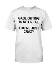 Gaslighting LIMITED EDITION Classic T-Shirt front