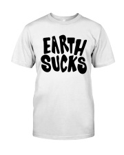Earth Sucks LIMITED EDITION Classic T-Shirt front