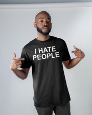 I hate people LIMITED EDITION Classic T-Shirt apparel-classic-tshirt-lifestyle-front-32