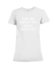 Ask Me About My Ninja LIMITED EDITION Premium Fit Ladies Tee tile