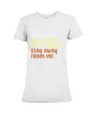 i got vaccinated but i want all of you to stay away Premium Fit Ladies Tee tile