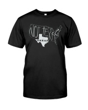 Not Texas LIMITED EDITION Classic T-Shirt front